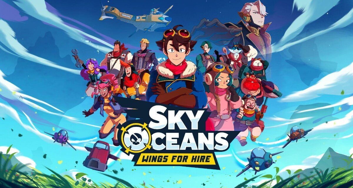 Chart Your Course: Sky Oceans: Wings for Hire Now Available Worldwide!